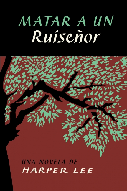 Matar a un ruiseñor (To Kill a Mockingbird - Spanish Edition)